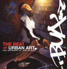 Beat of Urban Art The Art of Justin Bua