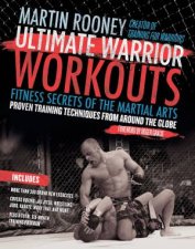 Ultimate Warrior Workouts Training for Warriors Fitness Secrets of the Martial Arts