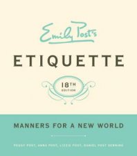 Emily Posts Etiquette 18th Edition