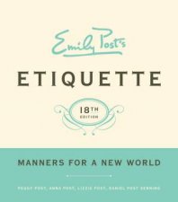 Emily Posts Etiquette 18th Edition