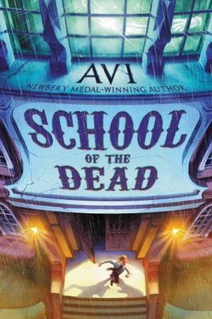 School Of The Dead by Avi