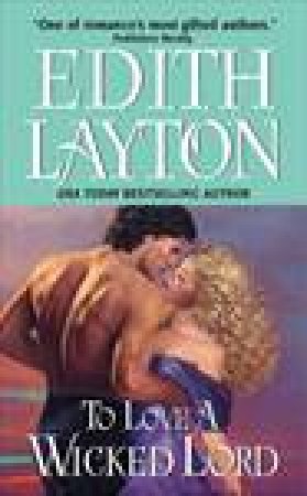 To Love a Wicked Lord by Edith Layton