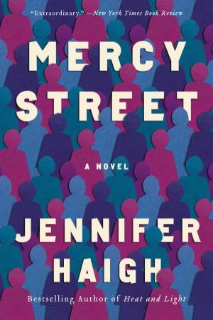 Mercy Street: A Novel by Jennifer Haigh