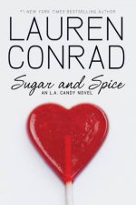Sugar And Spice An LA Candy Novel