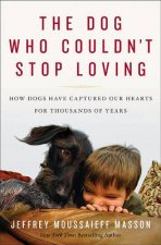 The Dog Who Couldnt Stop Loving