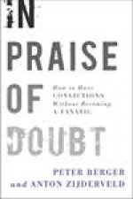 In Praise of Doubt How to Have Convictions Without Becoming a Fanatic