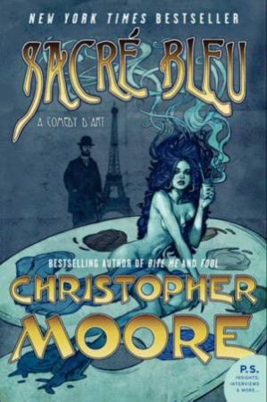 Sacre Bleu: A Comedy d'Art by Christopher Moore