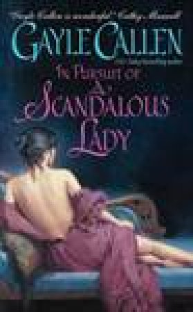 In Pursuit of a Scandalous Lady by Gayle Callen