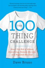 The 100 Thing Challenge How I Got Rid of Almost Everything Remade My