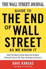 Wall Street Journal Guide to the End of Wall Street As We Know It