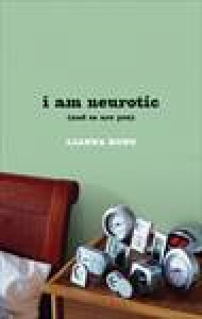 I Am Neurotic (And So Are You) by Lianna Kong