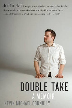 Double Take A Memoir by Kevin Michael Connolly