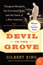 Devil in the Grove Thurgood Marshall the Groveland Boys and the Dawnof a New America