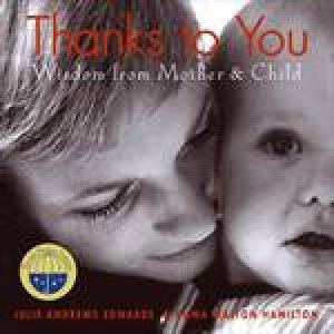 Thanks to You: Wisdom from Mother and Child by Julie Andrews Edwards & Emma Walton Hamilton