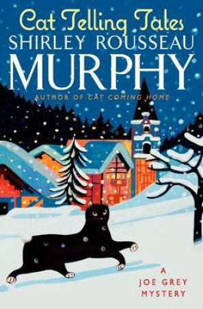 Cat Telling Tales: A Joe Grey Mystery by Shirley Rousseau Murphy