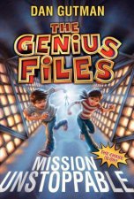 The Genius Files Mission Unstoppable