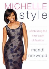Michelle Style Celebrating the First Lady of Fashion