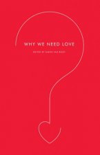 Why We Need Love