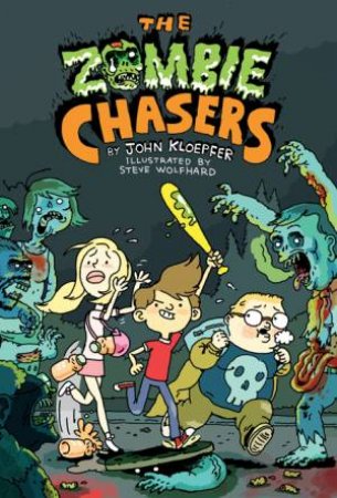 The Zombie Chasers by John Kloepfer & Steve Wolfhard