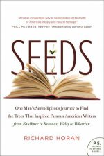 Seeds One Mans Serendipitous Journey to Find the Trees That Inspired