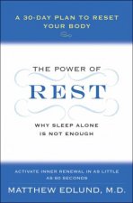 The Power of Rest Why Sleep Alone Is Not Enough A 30Day Plan to Reset Your Body