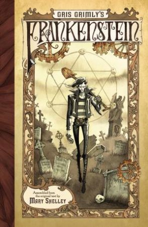 Gris Grimly's Frankenstein by Mary Shelley