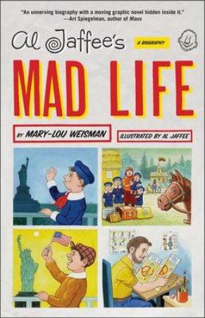 Al Jaffee's Mad Life by Mary-Lou Weisman