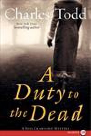 Duty To The Dead by Charles Todd