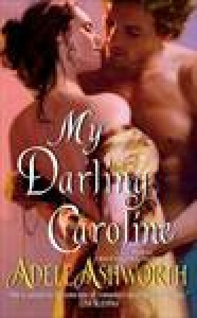 My Darling Caroline by Adele Ashworth