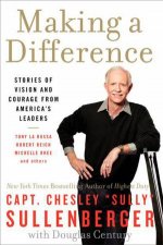Making a Difference Stories of Vision and Courage from AmericasLeaders