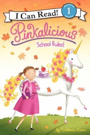 School Rules! Pinkalicious by Victoria Kann