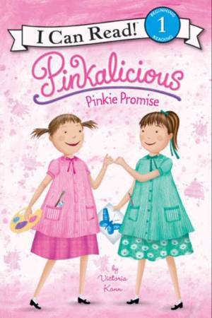 Pinkie Promise: Pinkalicious by Victoria Kann