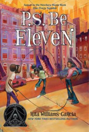 P.S. Be Eleven by Rita Williams-Garcia