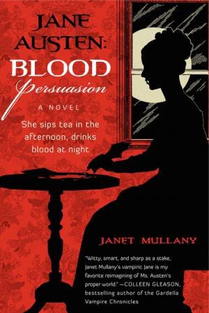 Jane Austen: Blood Persuasion by Janet Mullany