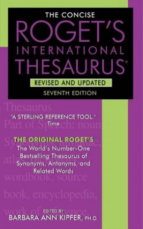 Roget's Concise International Thesaurus by Barbara Ann Kipfer