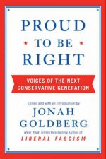 Proud to be Right Voices of the Next Conservative Generation
