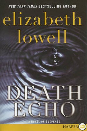 Death Echo Large Print by Elizabeth Lowell