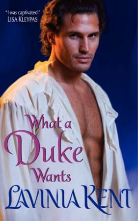 What a Duke Wants by Lavinia Kent