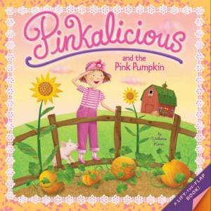 Pinkalicious and the Pink Pumpkin by Victoria Kann