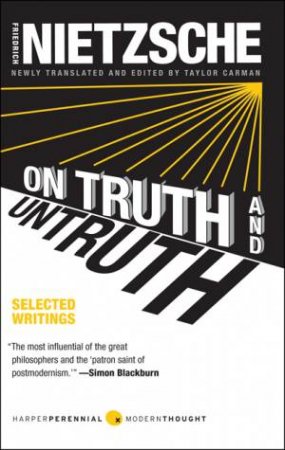 On Truth And Untruth: Selected Writings by Friedrich Nietzsche