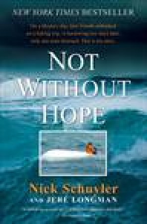 Not Without Hope by Jere Longman & Nick Schuyler