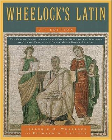 Wheelock's Latin by Richard A Lafleur