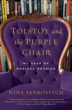 Tolstoy and the Purple Chair My Year of Magical Reading