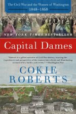 Capital Dames The Civil War And The Women Of Washington 18481868