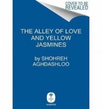 The Alley of Love and Yellow Jasmines