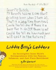 Little Billys Letters An Incorrigible Inner Childs Correspondence