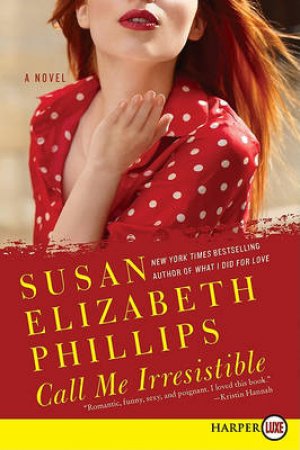 Call Me Irresistible (Large Print) by Susan Elizabeth Phillips