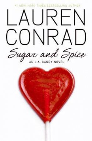 Sugar and Spice by Lauren Conrad