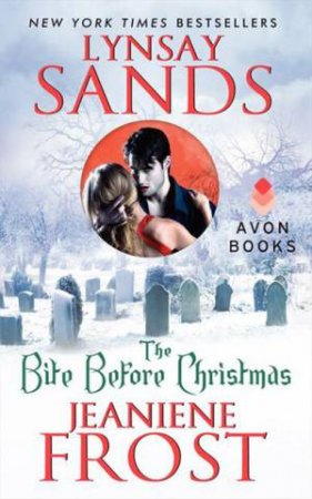 The Bite Before Christmas by Jeaniene Frost & Lynsay Sands
