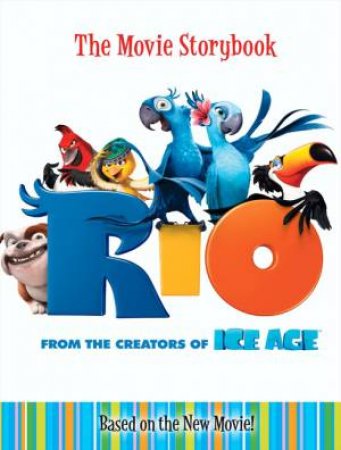 Rio: The Movie Storybook by Jodi Huelin